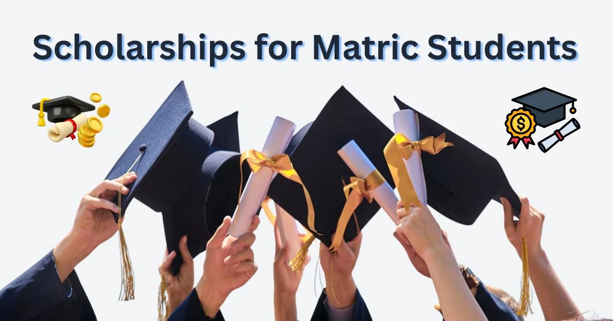 Scholarships for matric students in Pakistan 2025