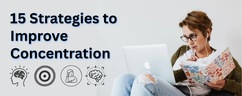 15 Strategies to Improve Concentration